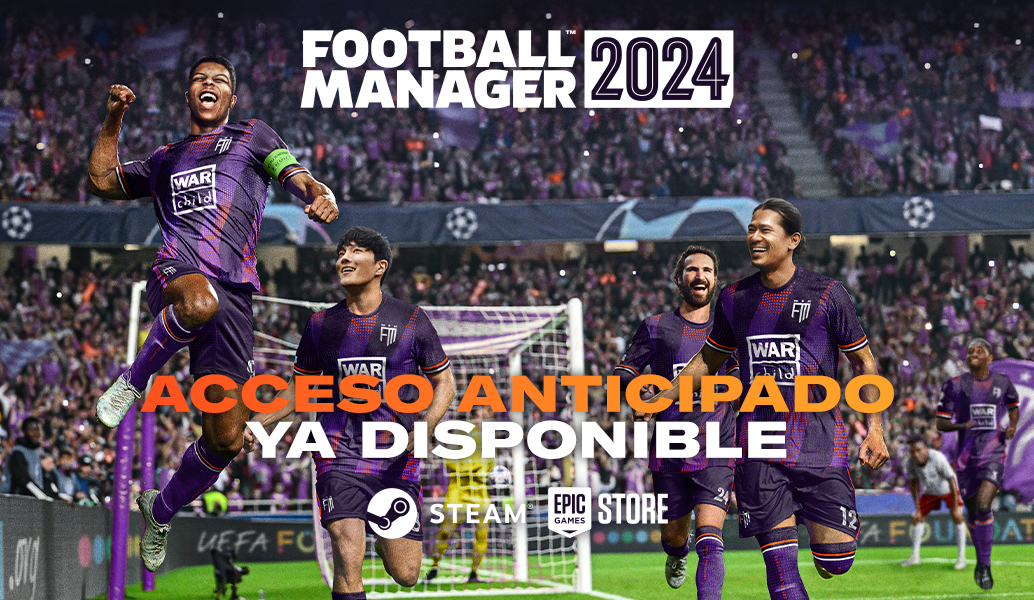 Acceso anticipado a FM24 ya disponible