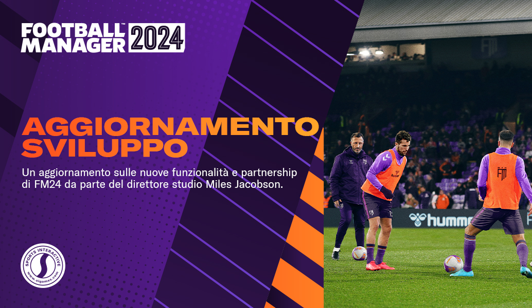 Football Manager 2024: nuove funzionalità e nuove partnership