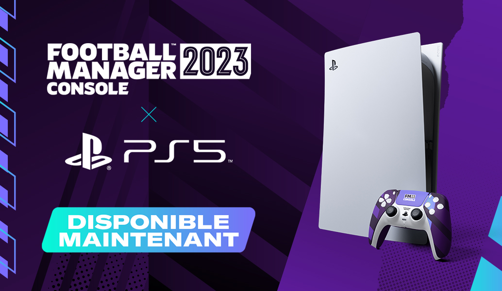 FM23 Console maintenant disponible sur PlayStation 5
