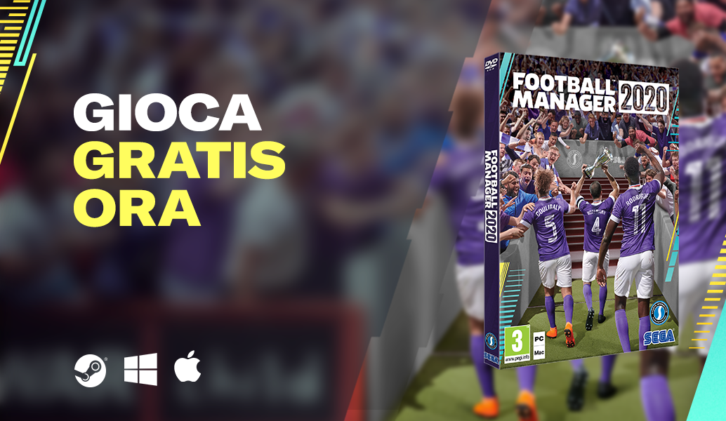 FOOTBALL MANAGER 2020: GIOCA GRATIS ADESSO