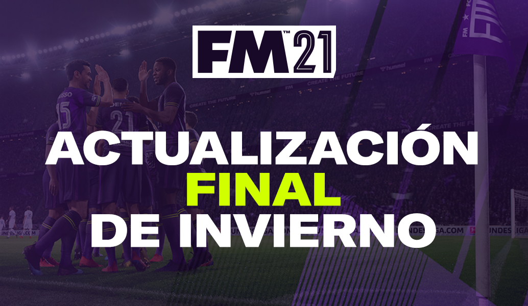 Ya disponible la actualización de invierno final de FM21