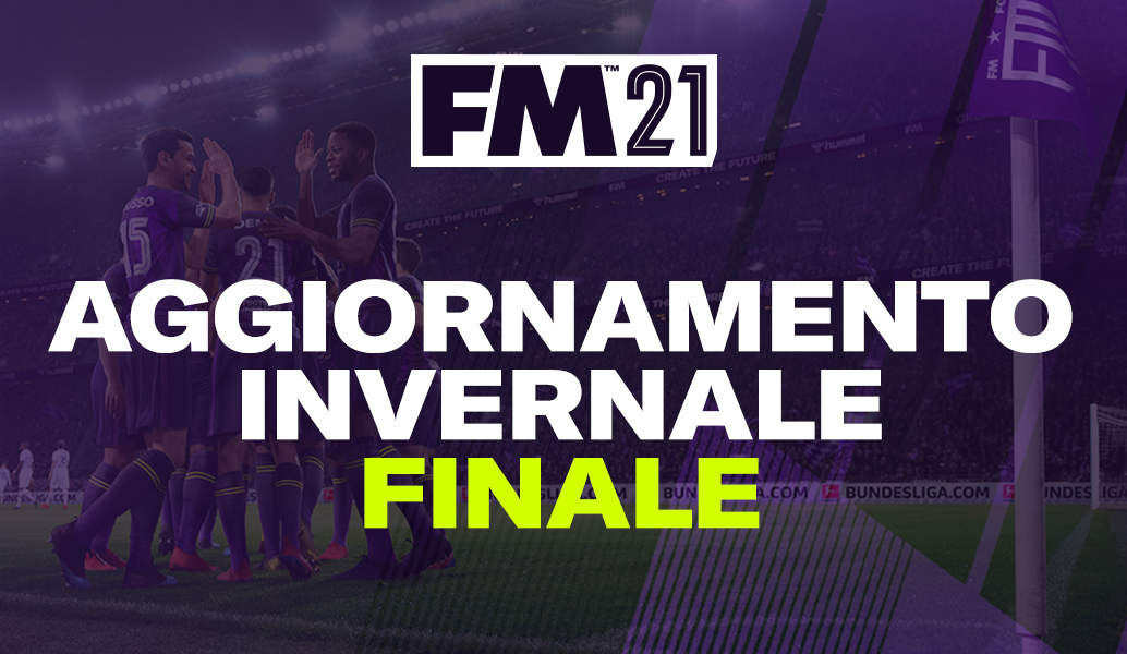 Aggiornamento invernale di FM21 disponibile ora