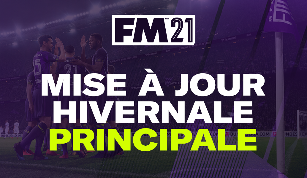 Mise à jour principale d'hiver de Football Manager 2021 désormais disponible
