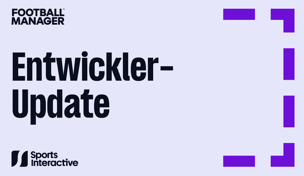 Entwickler-Update: Football Manager 25